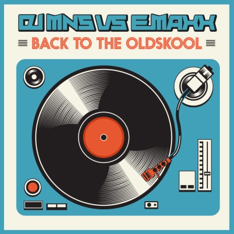 Back to the Oldskool (Handsup Mix) ft. DJ E-MaxX & DJ MNS | Boomplay Music