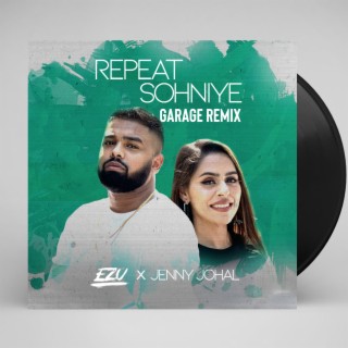 Repeat Sohniye (Garage Remix)