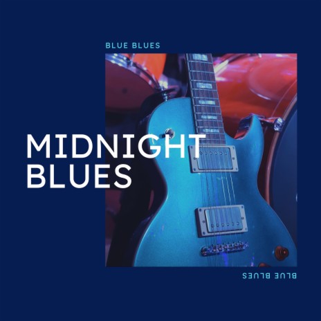 Midnight Blues | Boomplay Music
