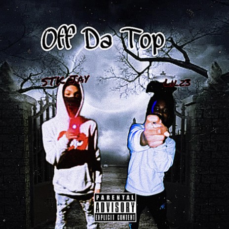 Off da top ft. STK Jay | Boomplay Music