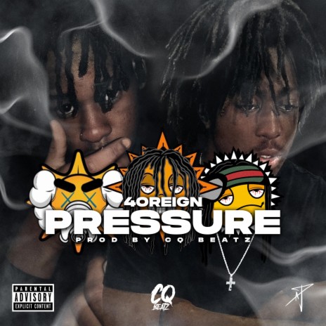 Pressure ft. 4oreign | Boomplay Music