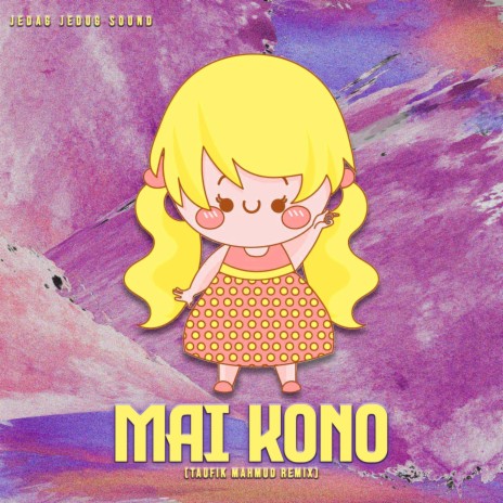 Mai Kono (Taufik Mahmud Remix) | Boomplay Music