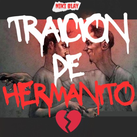 Traicion de hermanito | Boomplay Music