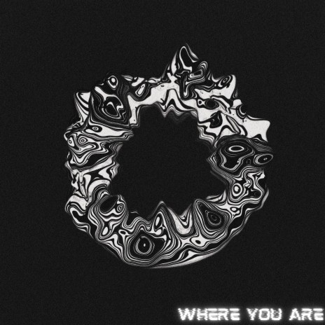 Where You Are (Techno) | Boomplay Music