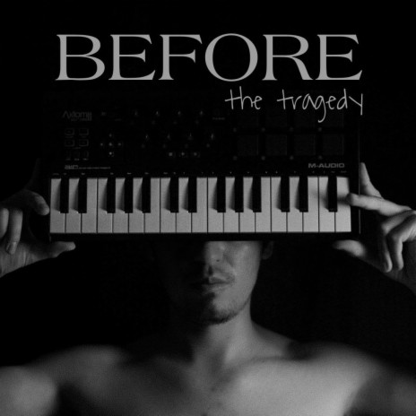 Before the tragedy | Boomplay Music