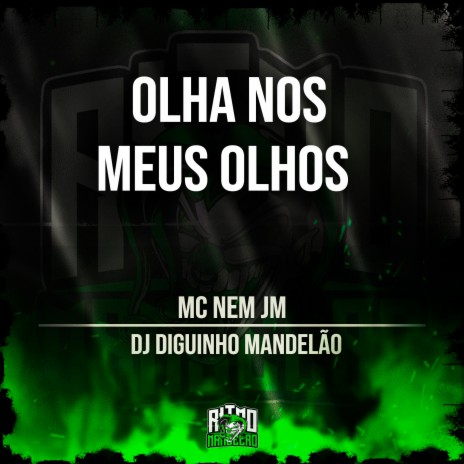 Olha nos Meus Olhos ft. DJ Diguinho Mandelão | Boomplay Music