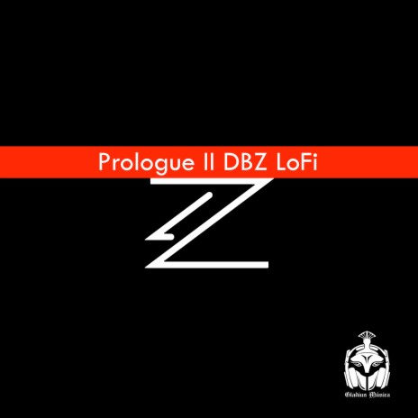Prologue II D.B.Z. LoFi | Boomplay Music