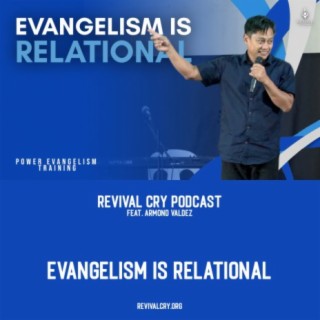 Evangelism Is Relational | Armond Valdez