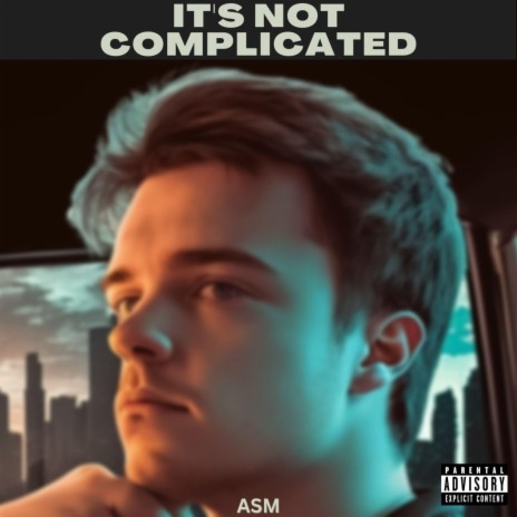 It's Not Complicated | Boomplay Music