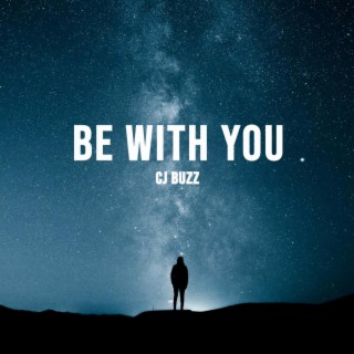 Be With You