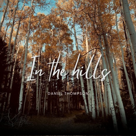 In the hills | Boomplay Music