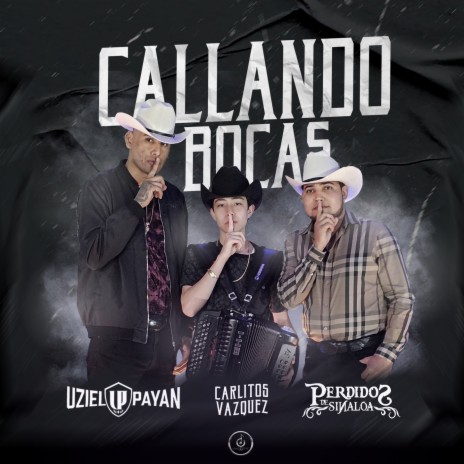 Callando Bocas ft. Uziel Payan & Carlitos Vazquez | Boomplay Music