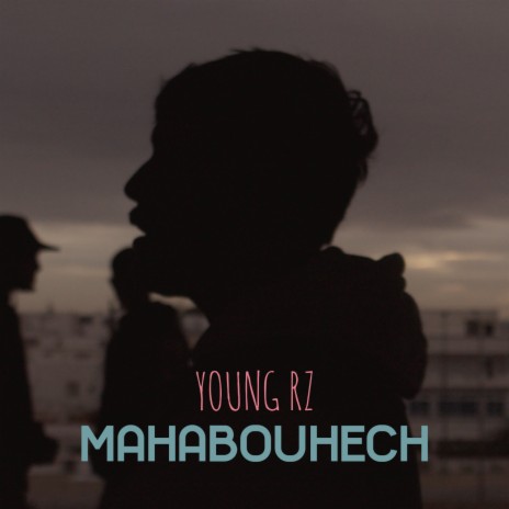 Mahabouhech | Boomplay Music