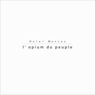 L'opium Du Peuple