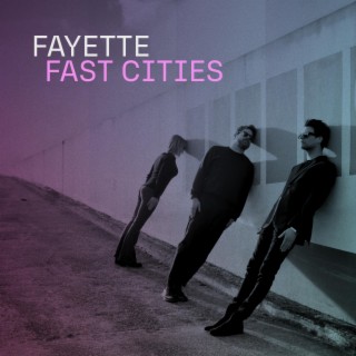 Fast Cities lyrics | Boomplay Music