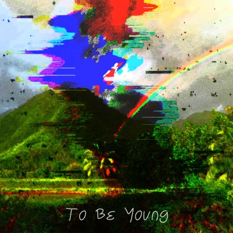 To Be Young | Boomplay Music