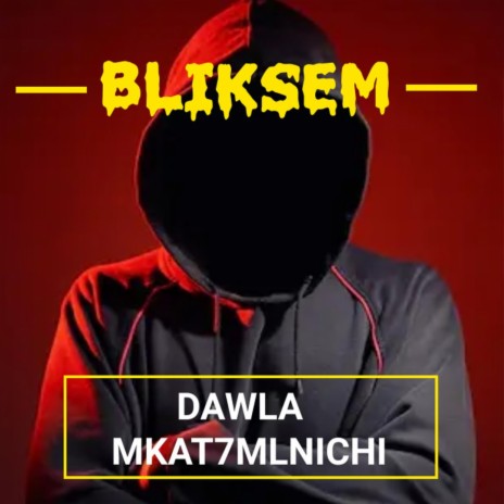 DAWLA MKAT7MLNICHI | Boomplay Music