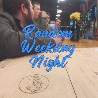 Random Weekday Night lyrics | Boomplay Music