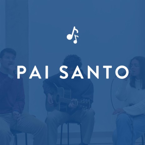 Pai Santo | Boomplay Music