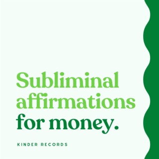 Subliminal Affirmations for Money