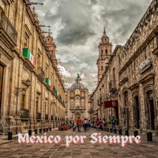 México por Siempre