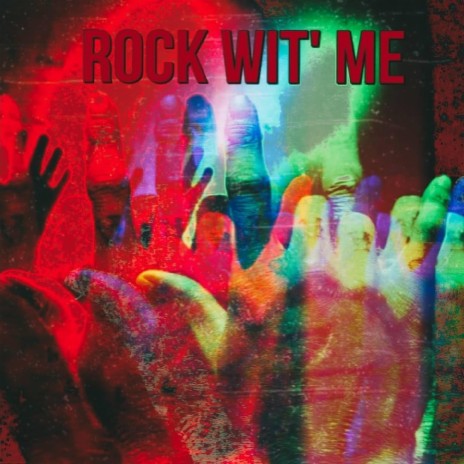 Rock Wit' Me