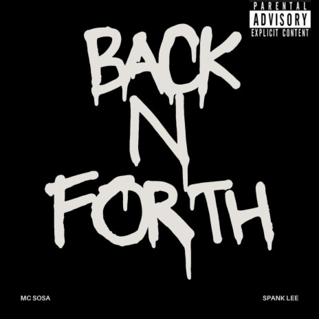 Back N Forth ft. Spank Lee | Boomplay Music