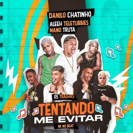 Tentando Me Evitar ft. Os Tralhas, Aleeh Neiff & Mano truta | Boomplay Music