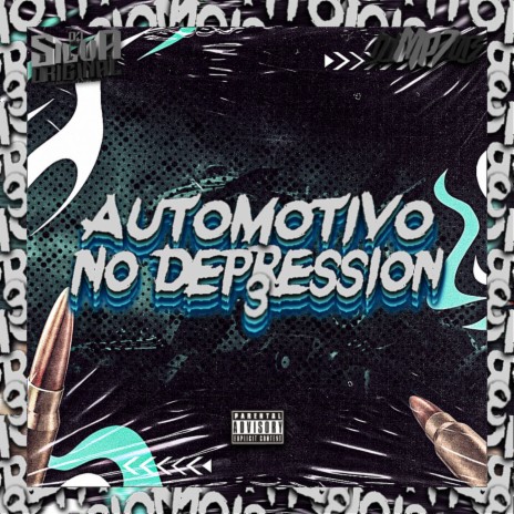 Automotivo No Depression 3 ft. DJ MP7 013 | Boomplay Music