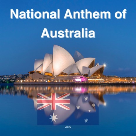 National Anthem of Australia | Boomplay Music