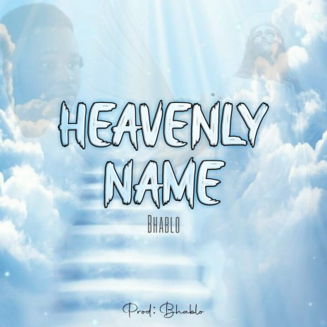 Heavenly Name | Boomplay Music
