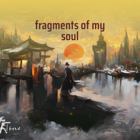 Fragments of My Soul | Boomplay Music