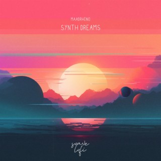 Synth Dreams | Boomplay Music