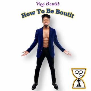 How To Be Boutit (Radio Version) (Radio Edit)