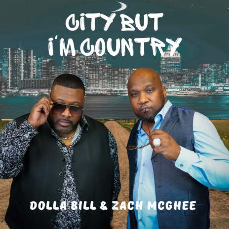 City But I'm Country ft. Dolla Bill Dodson | Boomplay Music