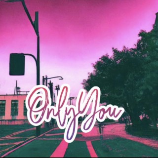 Only You