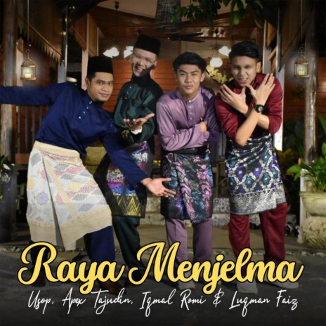 Raya Menjelma ft. Apek Tajudin, Iqmal Romi & Luqman Faiz | Boomplay Music