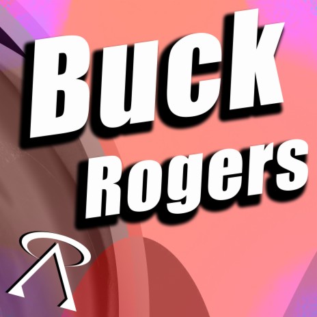 Buck Rogers | Boomplay Music