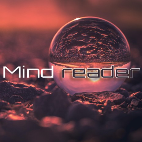 Mind reader | Boomplay Music