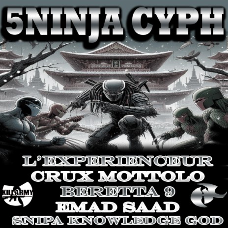 Five Ninja Cyph ft. L'experienceur, Crux Mottolo, Beretta 9 & Snipa Knowledge God