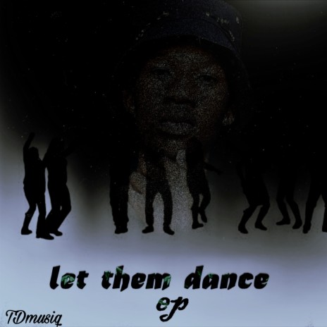 Let Them Dance | Boomplay Music