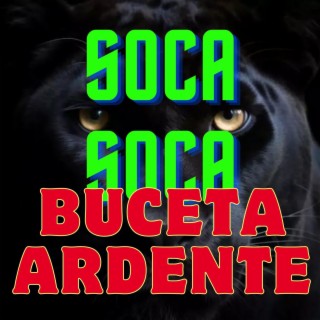 SOCA SOCA BUCETA ARDENTE