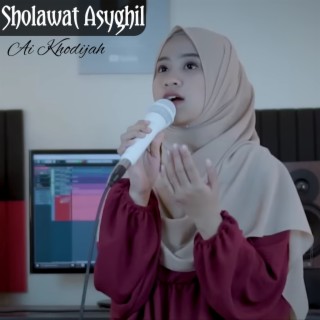 SHOLAWAT ASYGHIL lyrics | Boomplay Music