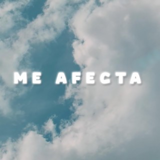 Me Afecta ft. Msacchi lyrics | Boomplay Music