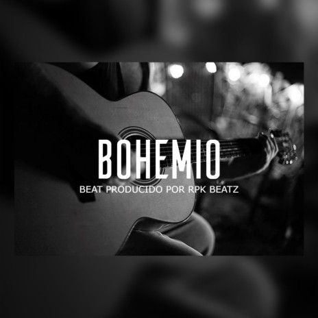 Bohemio (Base De Rap Con Guitarra) | Boomplay Music