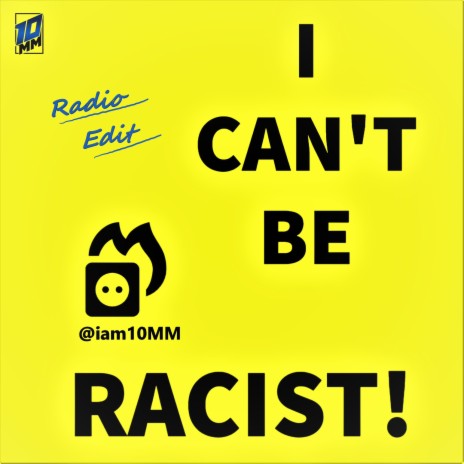 I Can't Be Racist (Radio Edit)