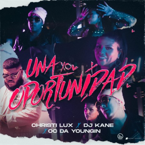 Una Oportunidad ft. Christi Lux & O.C Da Youngin | Boomplay Music