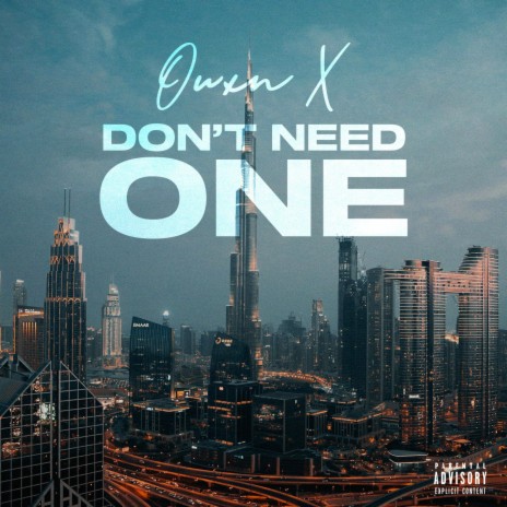 Don't Need One | Boomplay Music