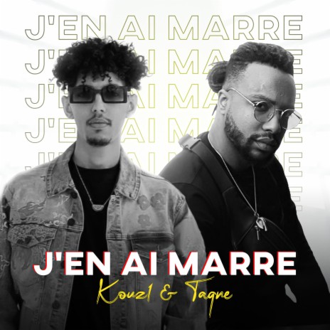 J'en ai marre (Remix) ft. Kouz1 & Tagne | Boomplay Music