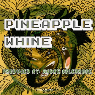 Pineapple Whine